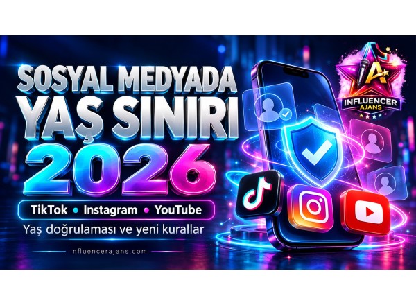 Sosyal Medyada Yaş Sınırı 2026: TikTok ve Influencerlar İçin Yeni Kurallar